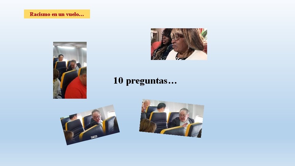 Racismo en un vuelo… 10 preguntas… 