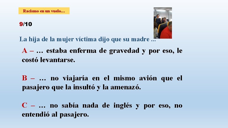 Racismo en un vuelo… 9/10 La hija de la mujer víctima dijo que su