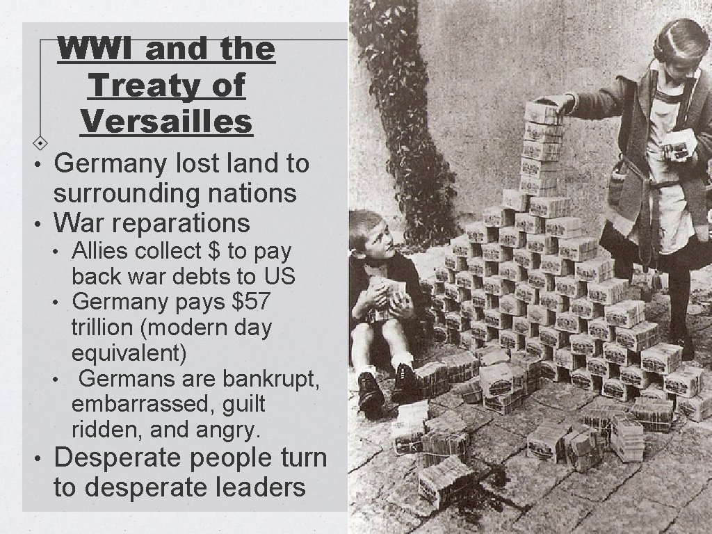 WWI and the Treaty of Versailles • Germany lost land to surrounding nations •