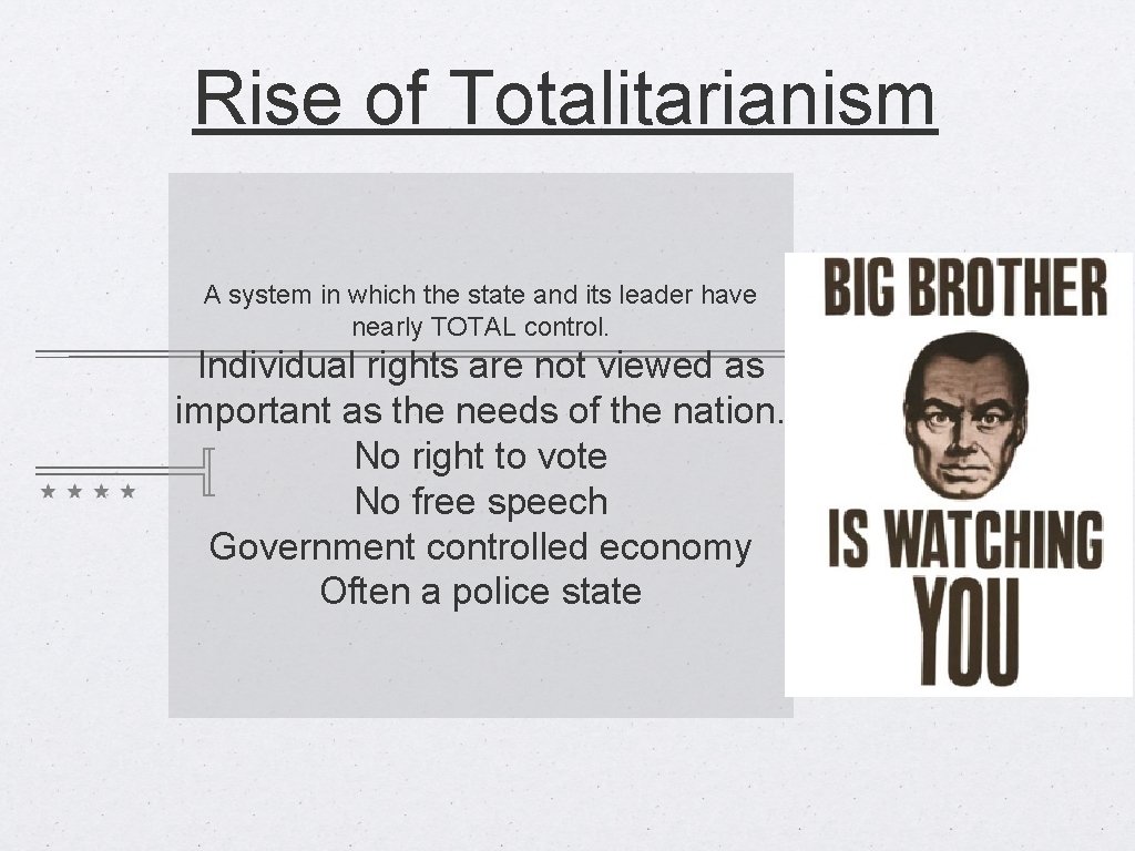 Rise of Totalitarianism A system in which the state and its leader have nearly
