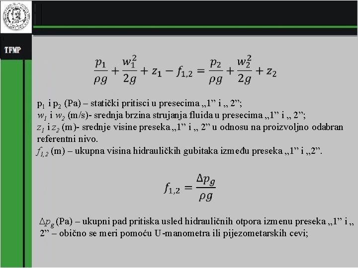 � p 1 i p 2 (Pa) – statički pritisci u presecima „ 1”