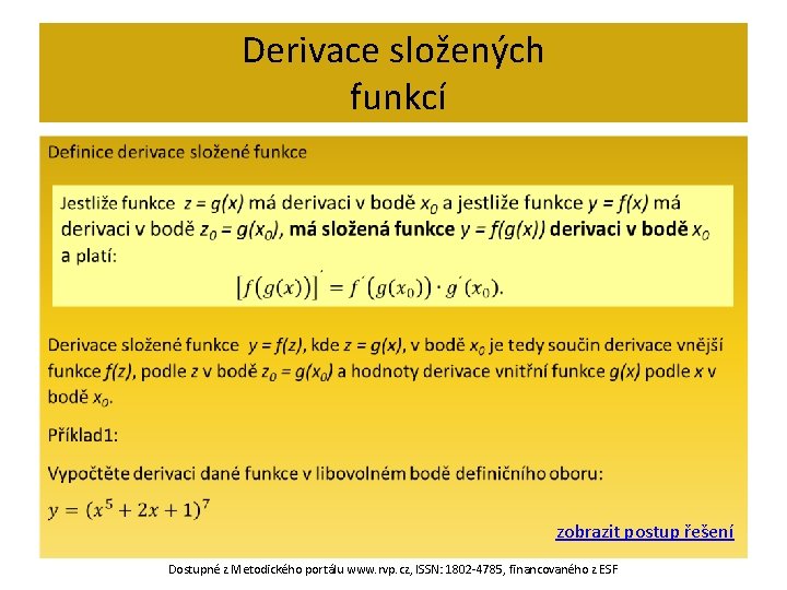 Derivace složených funkcí • zobrazit postup řešení Dostupné z Metodického portálu www. rvp. cz,