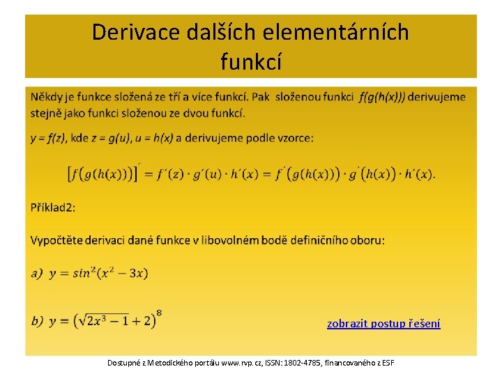 Derivace dalších elementárních funkcí • zobrazit postup řešení Dostupné z Metodického portálu www. rvp.