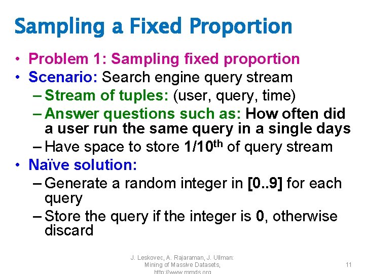 Sampling a Fixed Proportion • Problem 1: Sampling fixed proportion • Scenario: Search engine