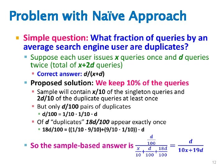 Problem with Naïve Approach • 12 