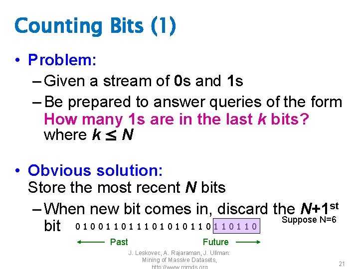 Counting Bits (1) • Problem: – Given a stream of 0 s and 1