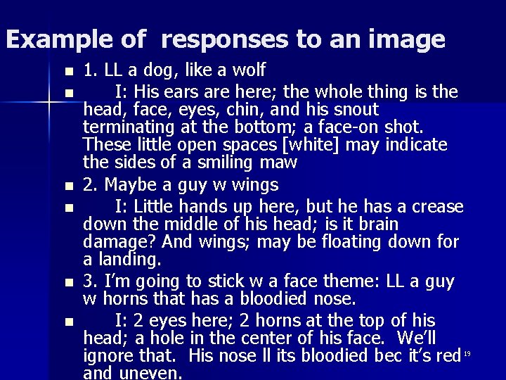 Example of responses to an image n n n 1. LL a dog, like