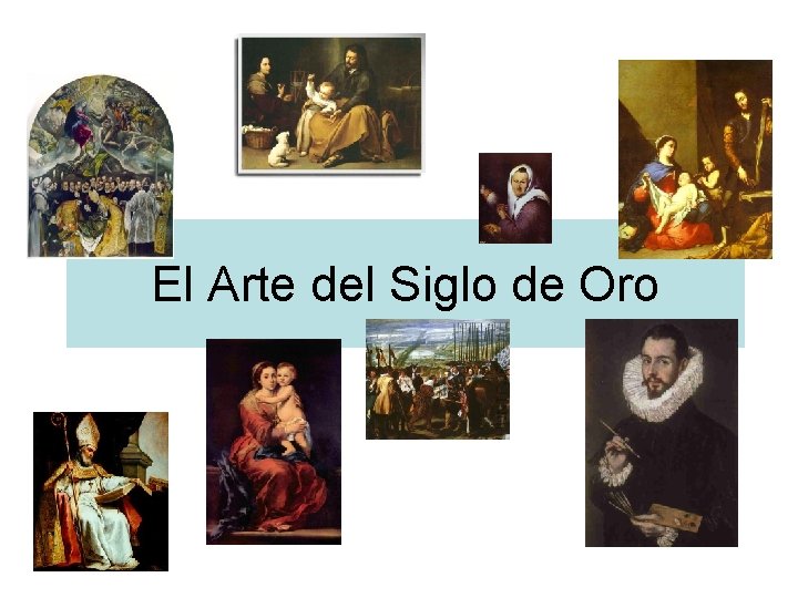 El Arte del Siglo de Oro 