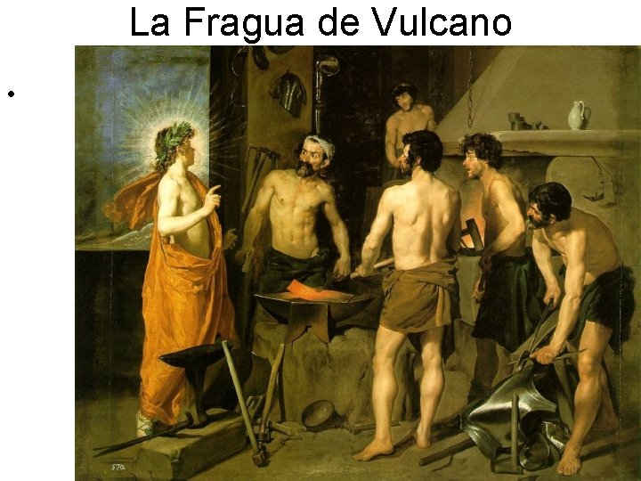 La Fragua de Vulcano • 