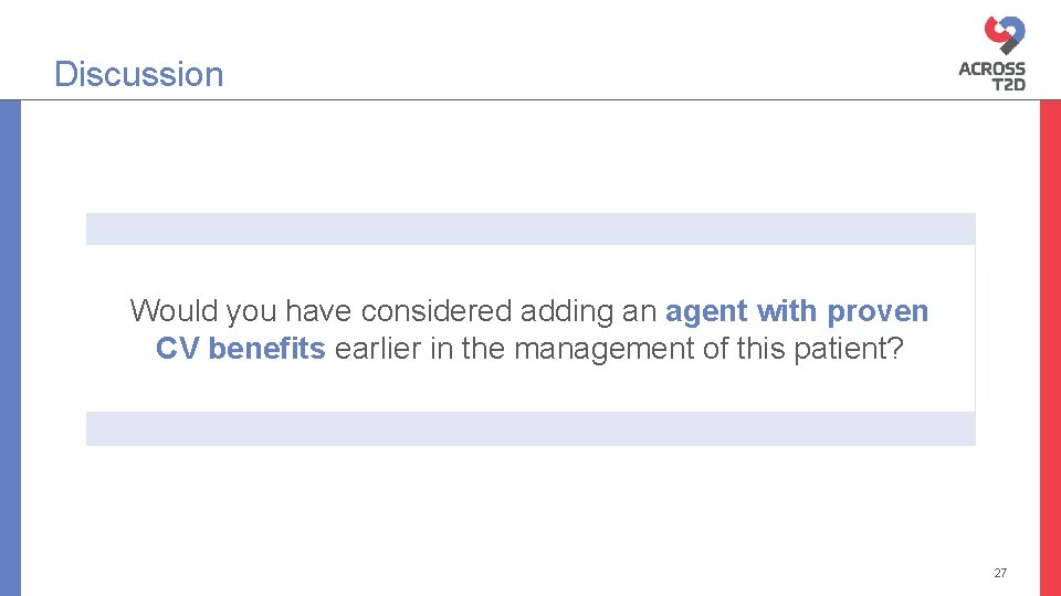 Discussion Would you have considered adding an agent with proven CV benefits earlier in