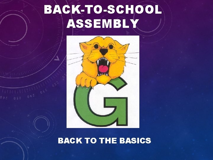 BACK-TO-SCHOOL ASSEMBLY BACK TO THE BASICS 