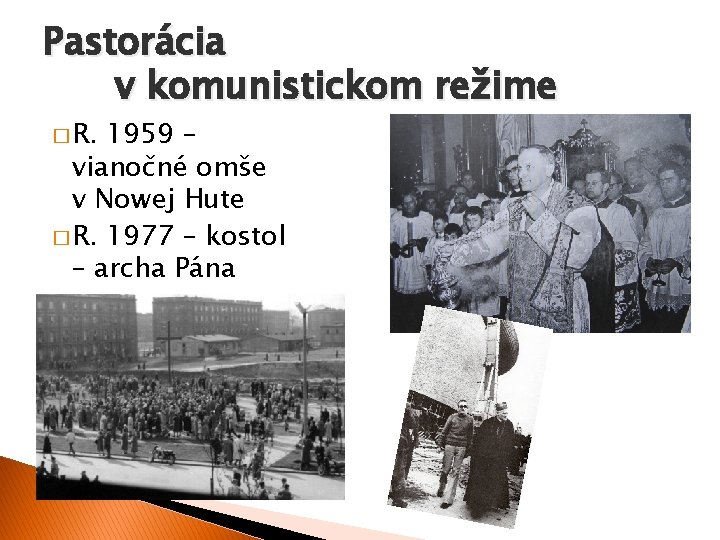 Pastorácia v komunistickom režime � R. 1959 – vianočné omše v Nowej Hute �