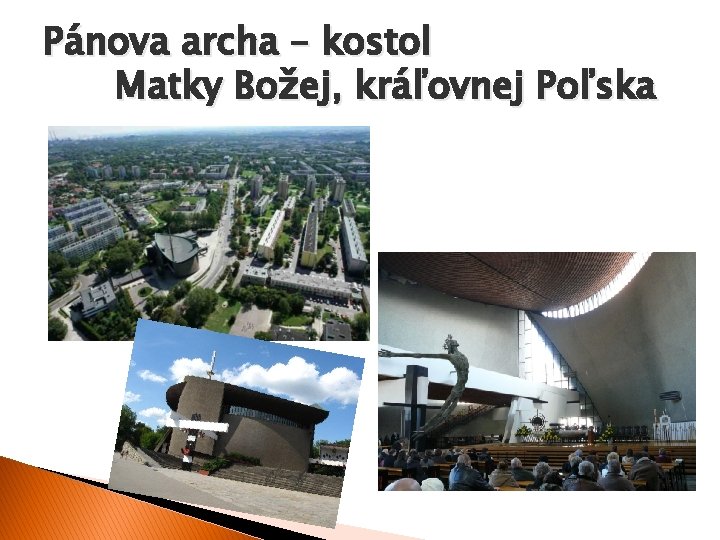 Pánova archa – kostol Matky Božej, kráľovnej Poľska 