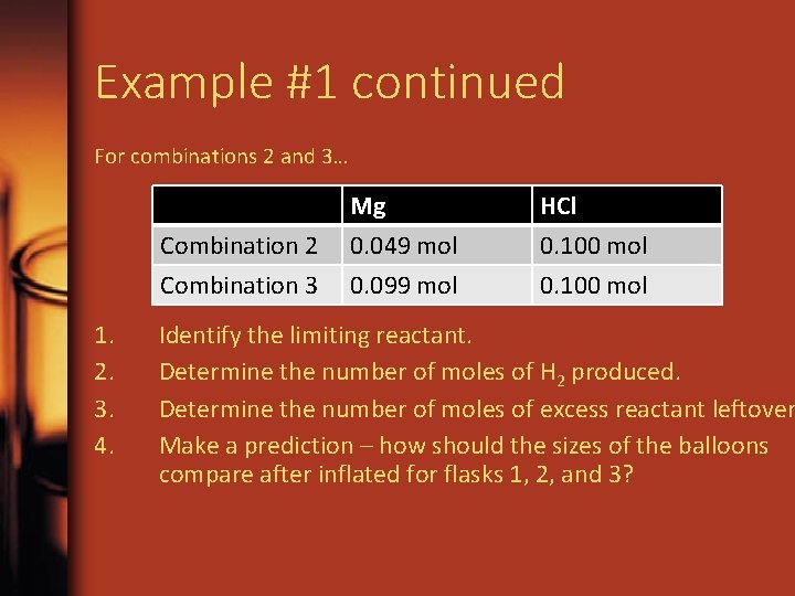 Example #1 continued For combinations 2 and 3… Combination 2 Combination 3 1. 2.