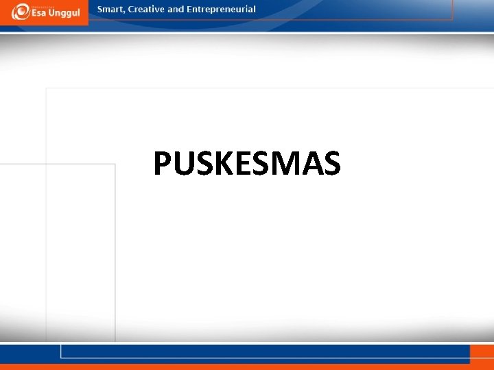 PUSKESMAS 