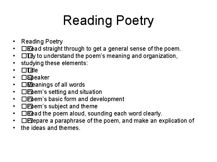 Reading Poetry • • • • Reading Poetry �� Read straight through to get