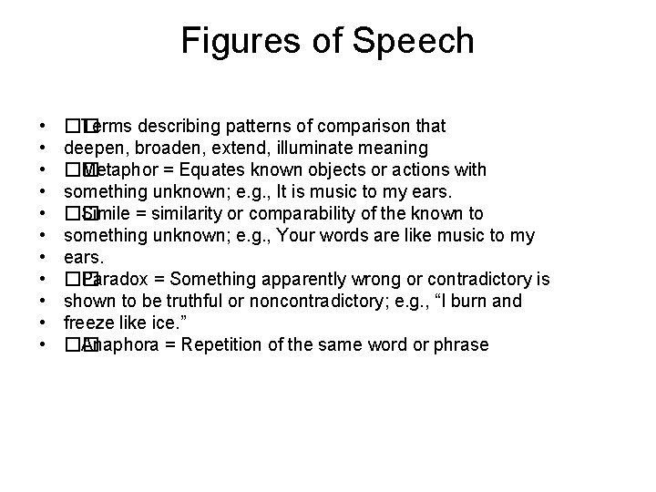 Figures of Speech • • • �� Terms describing patterns of comparison that deepen,