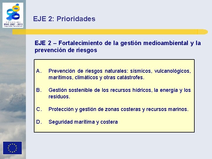 EJE 2: Prioridades EJE 2 – Fortalecimiento de la gestión medioambiental y la prevención