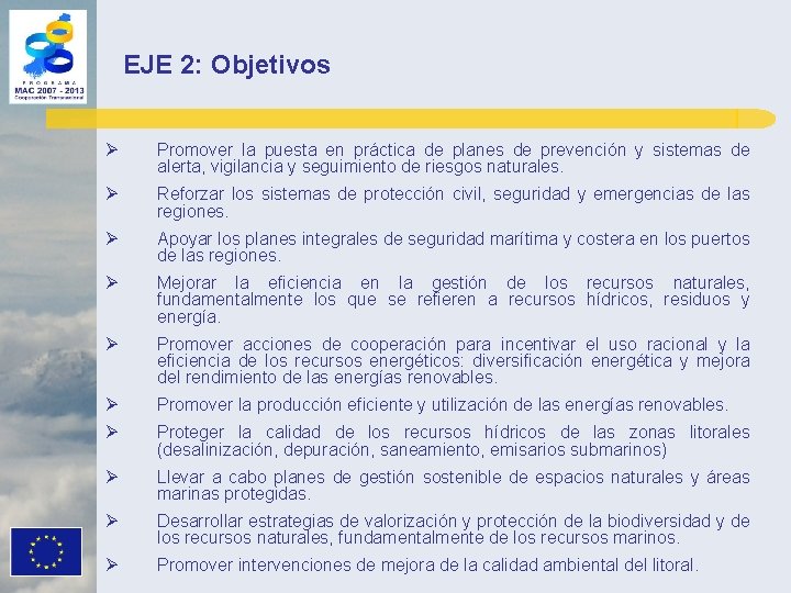 EJE 2: Objetivos Ø Promover la puesta en práctica de planes de prevención y