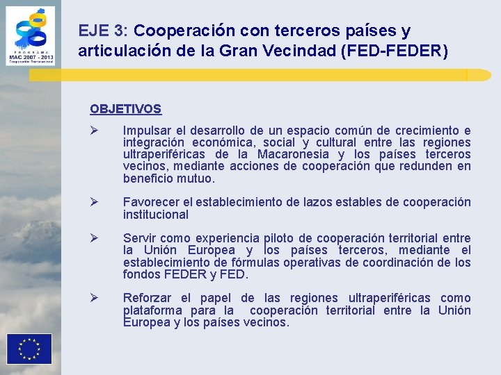 EJE 3: Cooperación con terceros países y articulación de la Gran Vecindad (FED-FEDER) OBJETIVOS