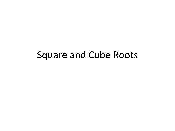 Square and Cube Roots 