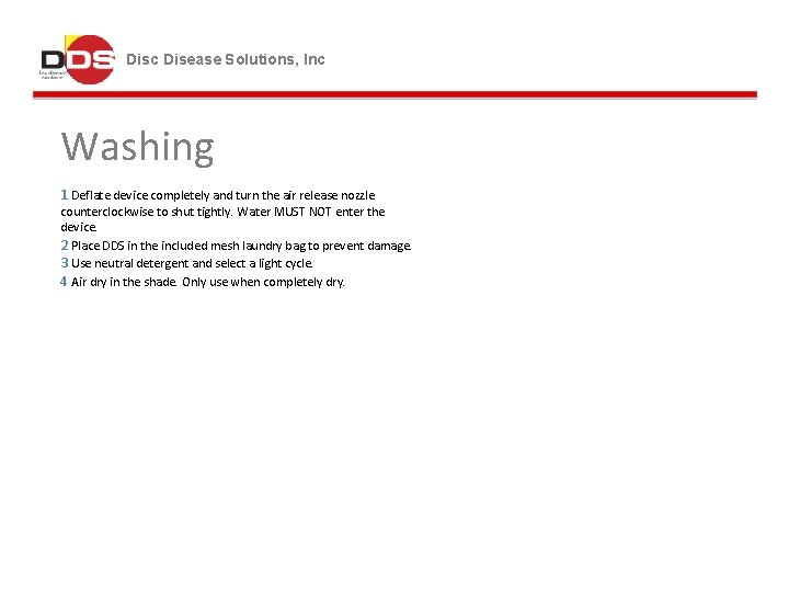 Disc Disease Solutions, Inc Washing 1 Deflate device completely and turn the air release