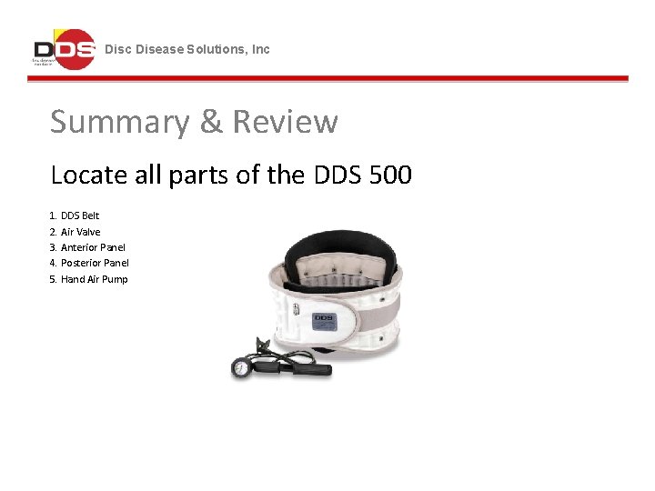 Disc Disease Solutions, Inc Summary & Review Locate all parts of the DDS 500