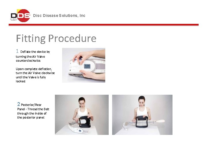 Disc Disease Solutions, Inc Fitting Procedure 1 Deflate the device by turning the Air