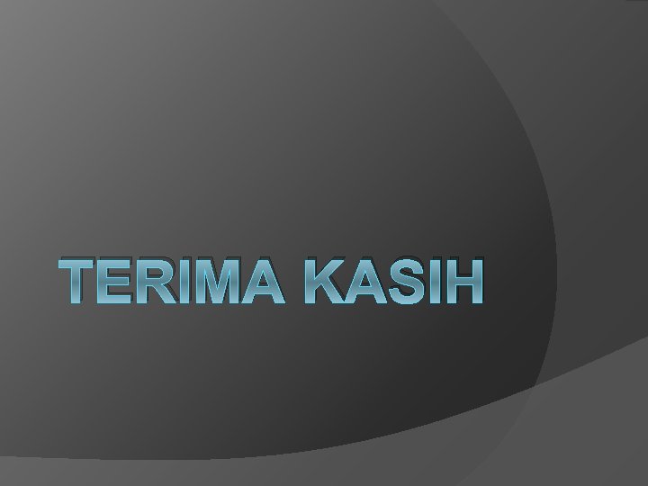 TERIMA KASIH 