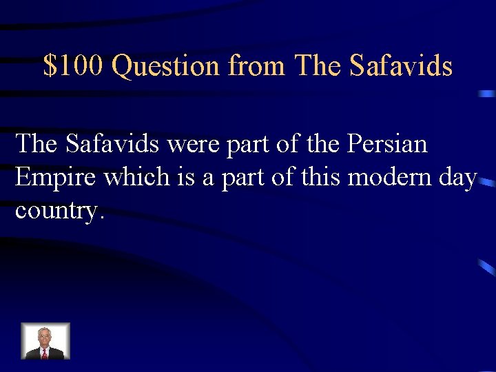 $100 Question from The Safavids were part of the Persian Empire which is a $100 Question from The Safavids were part of the Persian Empire which is a
