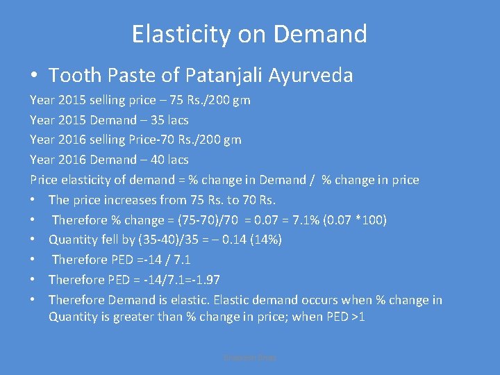 Elasticity on Demand • Tooth Paste of Patanjali Ayurveda Year 2015 selling price –