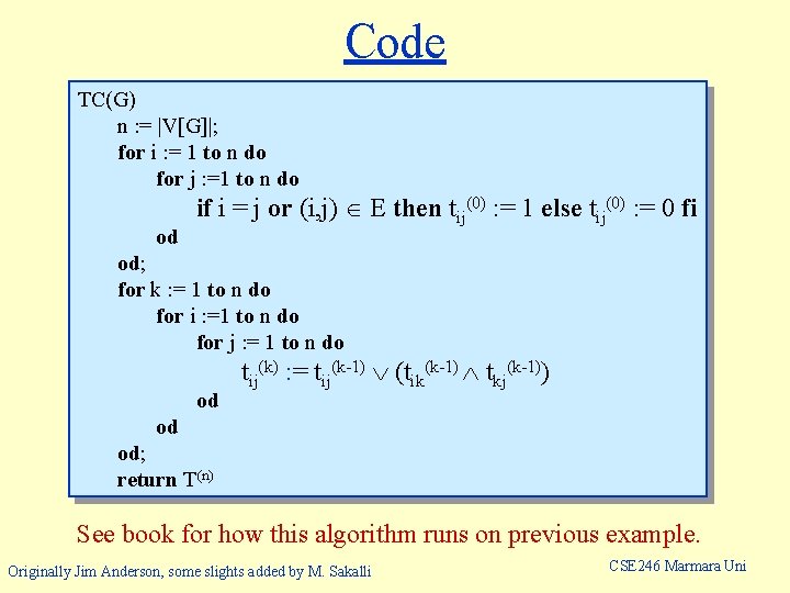 Code TC(G) n : = |V[G]|; for i : = 1 to n do