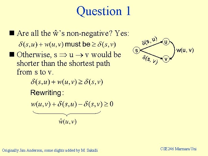 Question 1 n Are all the ŵ’s non-negative? Yes: n Otherwise, s u v