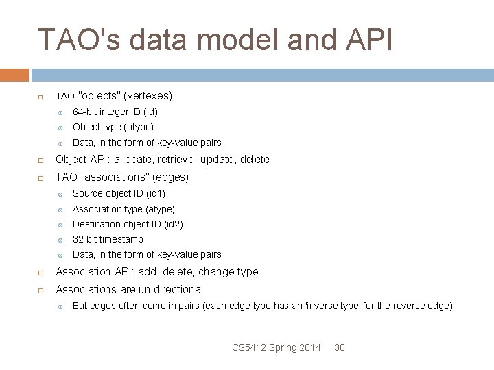 TAO's data model and API TAO "objects" (vertexes) 64 -bit integer ID (id) Object