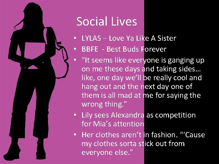 Social Lives • LYLAS – Love Ya Like A Sister • BBFE - Best