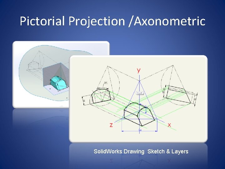 Pictorial Projection /Axonometric Solid. Works Drawing Sketch & Layers 