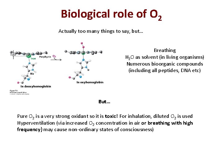 Biological role of O 2 Actually too many things to say, but… Breathing H
