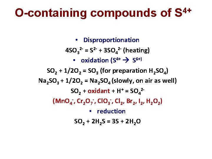 O-containing compounds of S 4+ • Disproportionation 4 SO 32 - = S 2