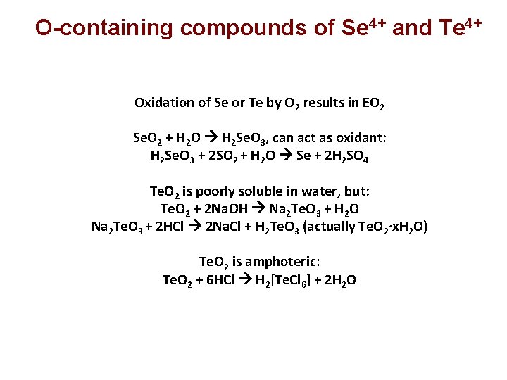 O-containing compounds of Se 4+ and Te 4+ Oxidation of Se or Te by