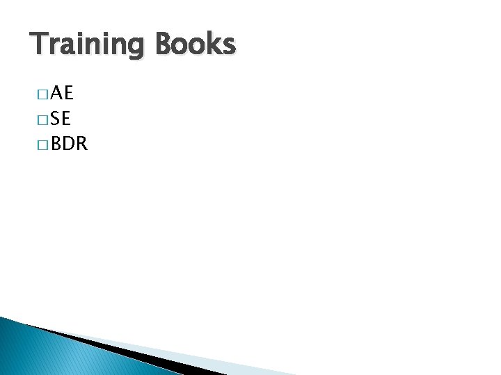 Training Books � AE � SE � BDR 