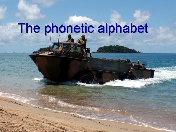 The phonetic alphabet 