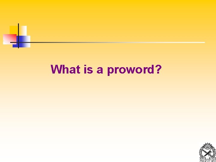 What is a proword? 