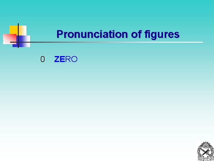 Pronunciation of figures 0 ZERO 