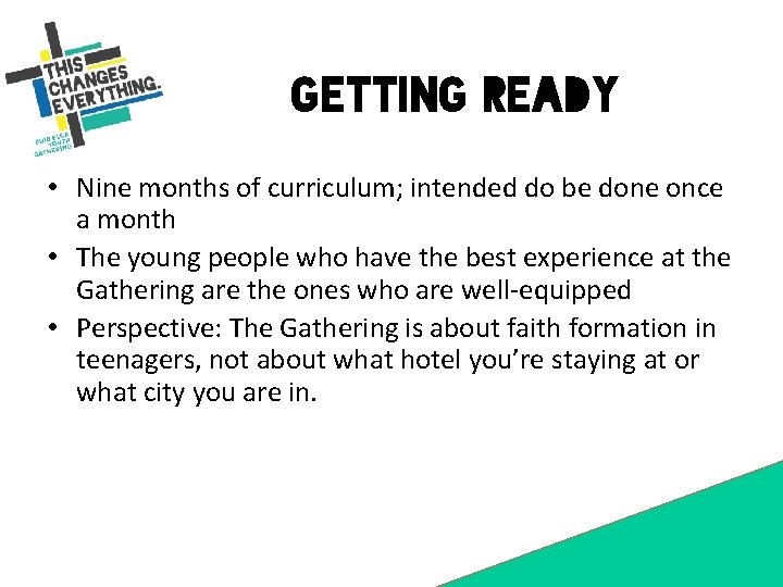 Getting Ready • Nine months of curriculum; intended do be done once a month