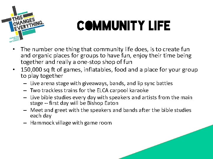 Community Life • The number one thing that community life does, is to create