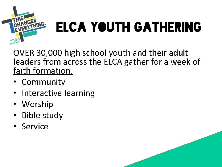 ELCA Youth Gathering OVER 30, 000 high school youth and their adult leaders from