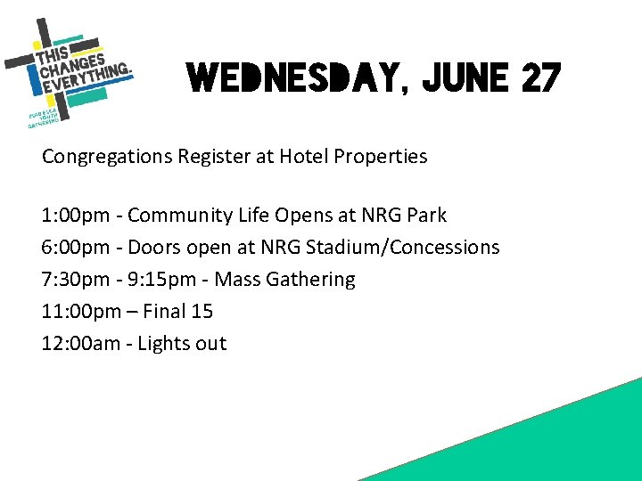 Wednesday, June 27 Congregations Register at Hotel Properties 1: 00 pm - Community Life