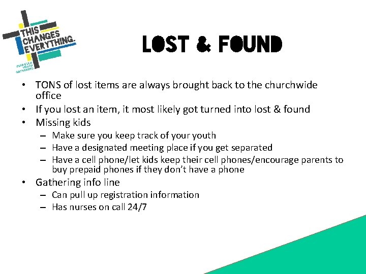Lost & Found • TONS of lost items are always brought back to the