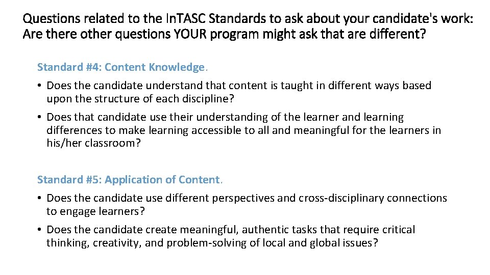 Questions related to the In. TASC Standards to ask about your candidate's work: Are