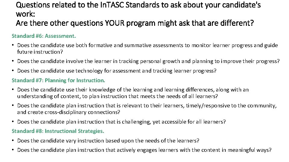 Questions related to the In. TASC Standards to ask about your candidate's work: Are